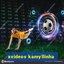 xvideos kamyllinha